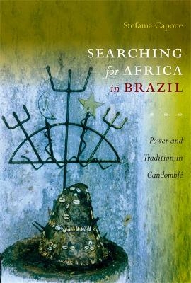 Searching for Africa in Brazil - Stefania Capone Laffitte