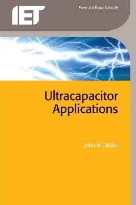 Ultracapacitor Applications - John M. Miller