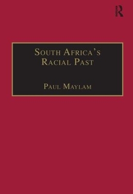 South Africa's Racial Past - Paul Maylam