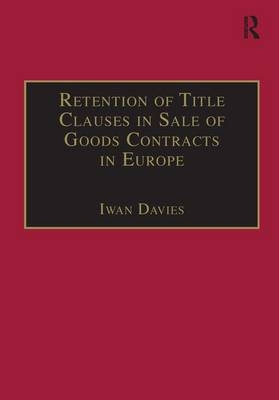 Retention of Title Clauses in Sale of Goods Contracts in Europe - 