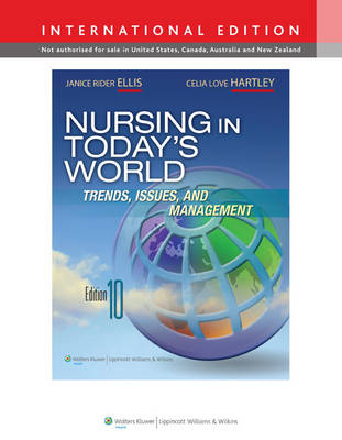 Nursing in Today's World - Dr. Janice Rider Ellis, Ms. Celia Love Hartley