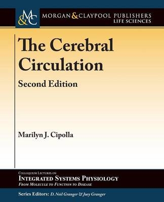 The Cerebral Circulation - Marilyn J. Cipolla