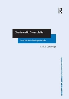 Charismatic Glossolalia - Mark J. Cartledge