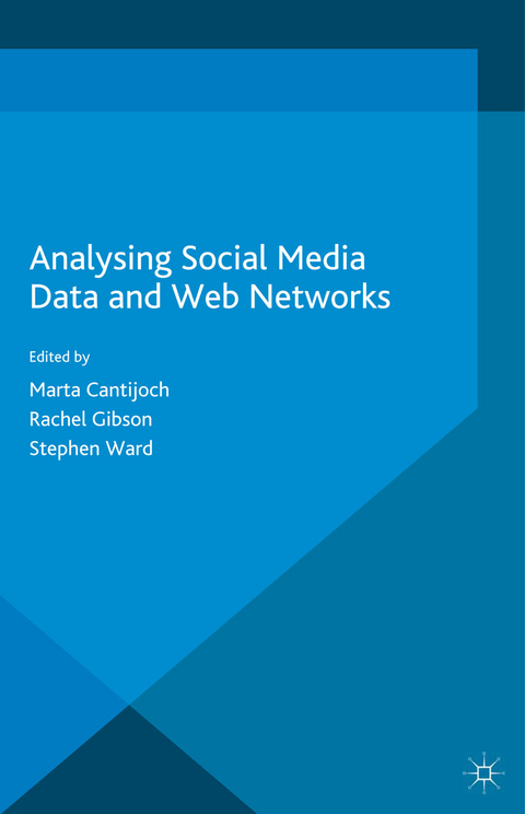 Analyzing Social Media Data and Web Networks - 