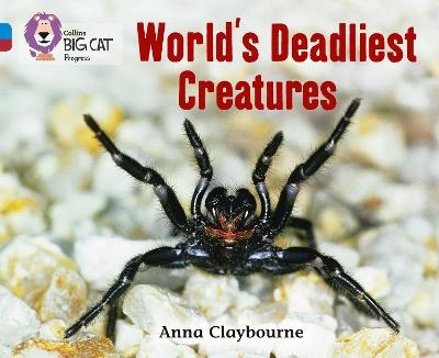 World’s Deadliest Creatures - Anna Claybourne