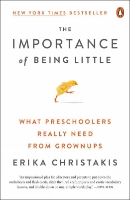 The Importance of Being Little - Erika Christakis