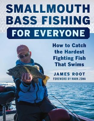 Smallmouth Bass Fishing for Everyone - James Root