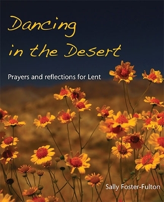 Dancing in the Desert - Sally Foster-Fulton