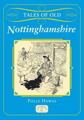 Tales of Old Nottinghamshire - Polly Howat