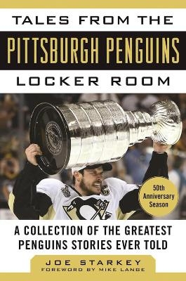 Tales from the Pittsburgh Penguins Locker Room - Joe Starkey