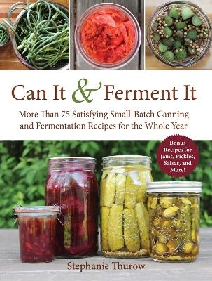 Can It & Ferment It - Stephanie Thurow