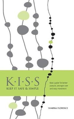 K.I.S.S. Keep it Safe & Simple - Sharna Florence