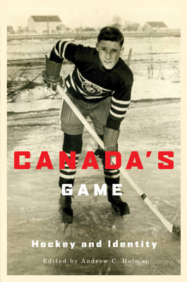 Canada's Game - Andrew C. Holman