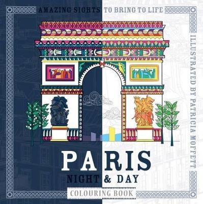 Paris Night and Day Colouring Book - Patricia Moffett