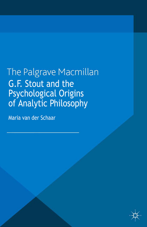 G.F. Stout and the Psychological Origins of Analytic Philosophy - Kenneth A. Loparo