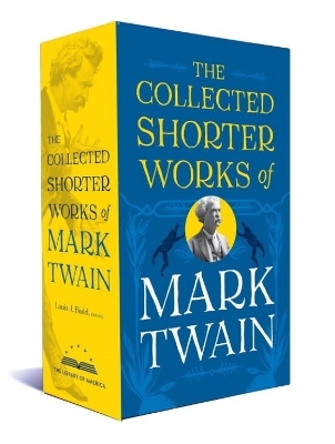 The Collected Shorter Works of Mark Twain - 