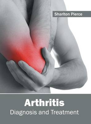 Arthritis: Diagnosis and Treatment - 