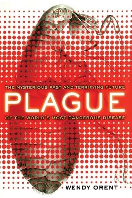 Plague - Wendy Orent