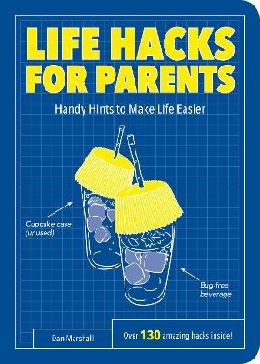 Life Hacks for Parents - Dan Marshall