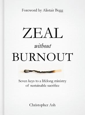 Zeal without Burnout - Christopher Ash