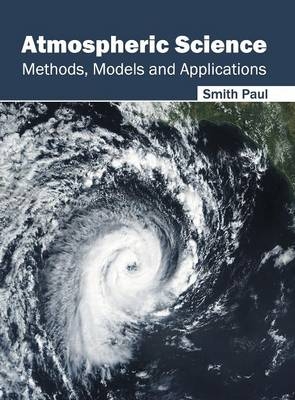 Atmospheric Science: Methods, Models and Applications - 