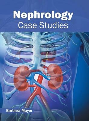 Nephrology: Case Studies - 