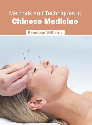 Methods and Techniques in Chinese Medicine - 