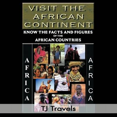 Visit the African Continent - TJ Travels