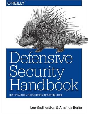 Defensive Security Handbook - Lee Brotherston, Amanda Berlin