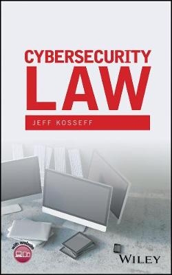 Cybersecurity Law - J Kosseff