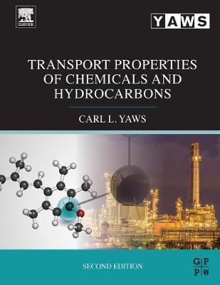 Transport Properties of Chemicals and Hydrocarbons - Carl L. Yaws