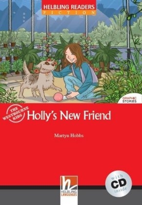 Holly's New Friend, mit 1 Audio-CD - Martyn Hobbs