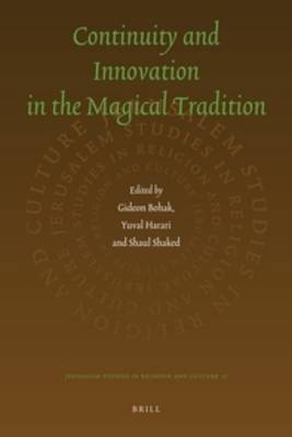 Continuity and Innovation in the Magical Tradition - 