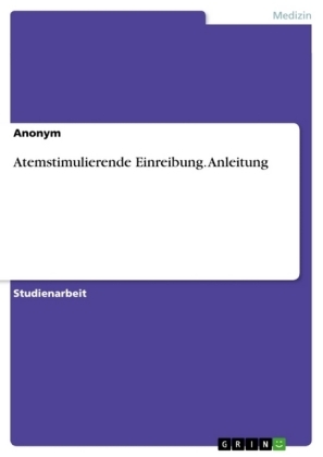 Atemstimulierende Einreibung. Anleitung -  Anonymous