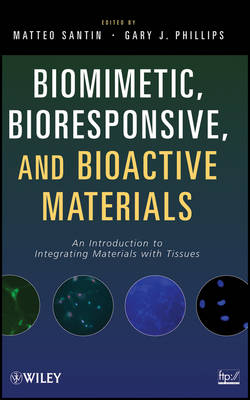 Biomimetic, Bioresponsive, and Bioactive Materials - 