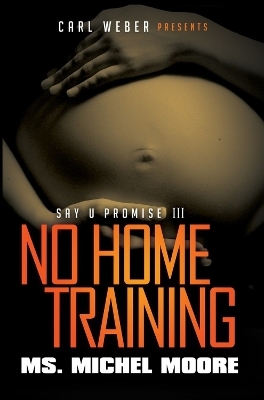 No Home Training - Michel Moore