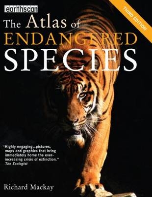 The Atlas of Endangered Species - Richard Mackay