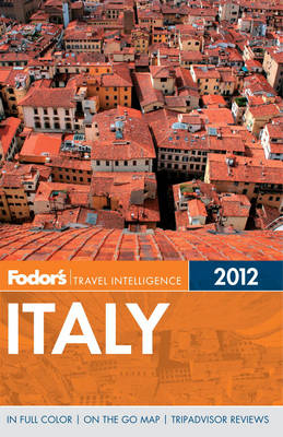 Fodor's Italy 2012 -  Fodor Travel Publications
