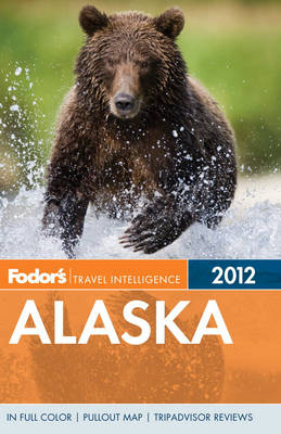 Fodor's Alaska 2012 -  Fodor Travel Publications