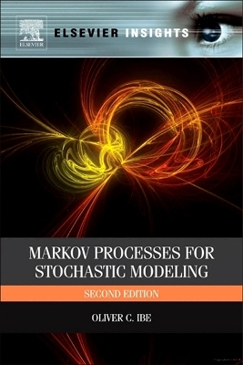 Markov Processes for Stochastic Modeling - Oliver Ibe