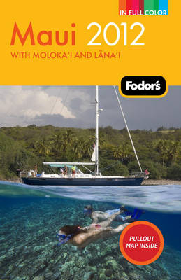 Fodor's Maui 2012 -  Fodor Travel Publications