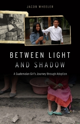 Between Light and Shadow - Jacob R. Wheeler