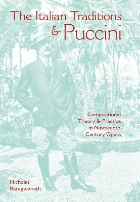 The Italian Traditions and Puccini - Nicholas Baragwanath