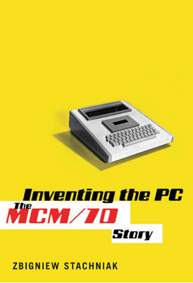 Inventing the PC - Zbigniew Stachniak