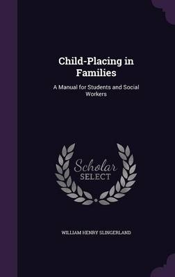 Child-Placing in Families - William Henry Slingerland