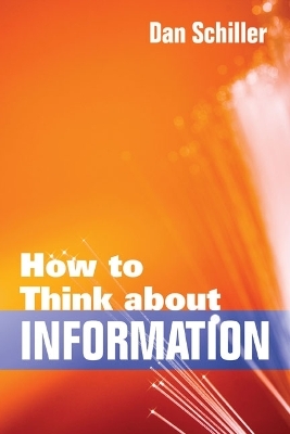 How to Think about Information - Dan Schiller