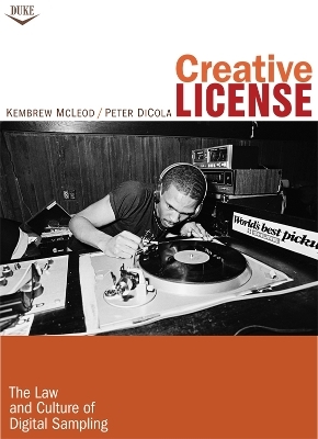 Creative License - Kembrew McLeod, Peter DiCola