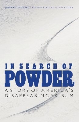 In Search of Powder - Jeremy Evans