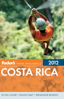 Fodor's Costa Rica 2012 -  Fodor Travel Publications