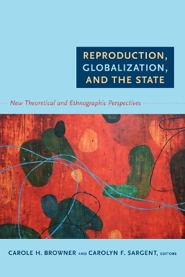 Reproduction, Globalization, and the State - 